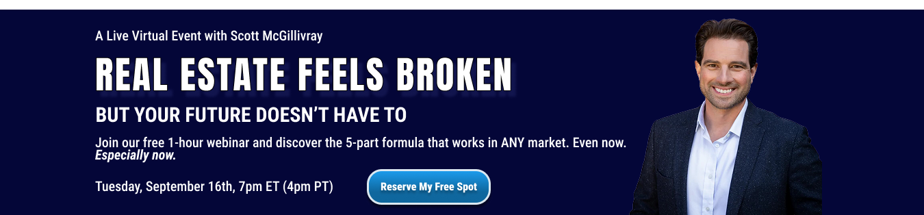 Real Estate Feels Broken - Live Virtual Event with Scott McGillivray.